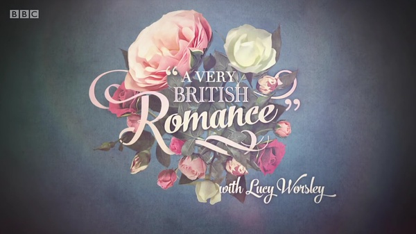 BBC：英伦浪漫史 A Very British Romance With Lucy Worsley [2015][纪录片][英国]