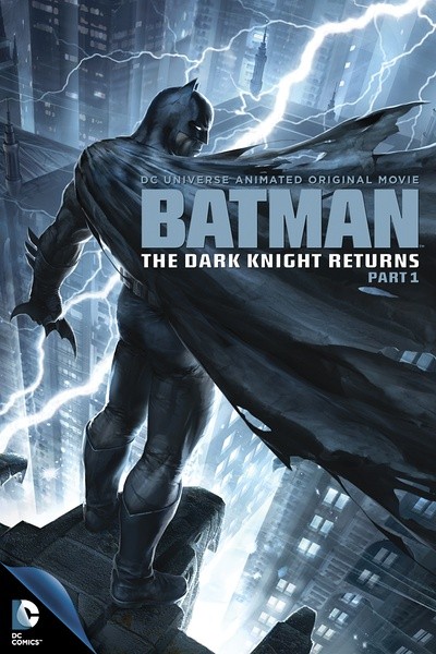 蝙蝠侠：黑暗骑士归来(上) Batman: The Dark Knight Returns, Part 1 [2012][动作 / 动画][美国]